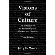 Visions of Culture by Moore, Jerry D., 9781442266650