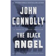 The Black Angel by Connolly, John, 9781476786650