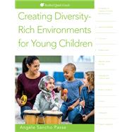 Creating Diversity-rich Environments for Young Children by Passe, Ange`le Sancho, 9781605546650