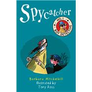 Spycatcher No. 1 Boy Detective by Mitchelhill, Barbara; Ross, Tony, 9781783446650