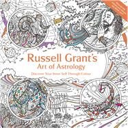 Russell Grant's Art of Astrology Discover Your Inner Self Through Colour by Grant, Russell, 9781910536650