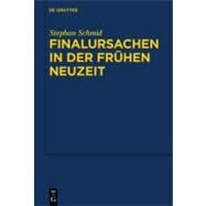Finalursachen in Der Fruhen Neuzeit by Schmid, Stephan, 9783110246650