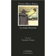 La maja desnuda / The Naked Maja by Blasco Ibanez, Vicente; Tomas, Facundo, 9788437616650