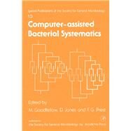 Computer-Assisted Bacterial Systematics by Goodfellow, M.; Jones, D.; Priest, Fergus G., 9780122896651