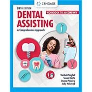 Student Workbook for Singhal/Kantz/Damatta/Phinney/Halstead’s Dental Assisting: A Comprehensive Approach by Singhal, Vaishali; Kantz, Susan; Damatta, Melissa; Phinney, Donna J.; Halstead, Judy H., 9780357456651