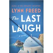 The Last Laugh A Novel by Freed, Lynn, 9780374286651