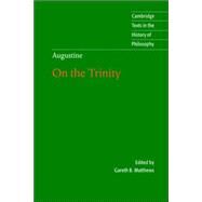 Augustine: On the Trinity Books 8-15 by Augustine , Edited by Gareth B. Matthews , Translated by Stephen McKenna, 9780521796651