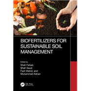 Biofertilizers for Sustainable Soil Management by Fahad, Shah, 9781000926651