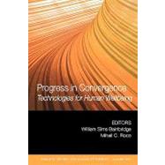 Progress in Convergence Technologies for Human Wellbeing, Volume 1093 by Bainbridge, William Sims; Roco, Mihail C., 9781573316651