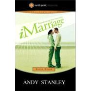 iMarriage Study Guide Transforming Your Expectations by STANLEY, ANDY, 9781590526651