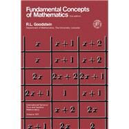 Fundamental Concepts of Mathematics by Goodstein, Reuben Louis, 9780080216652