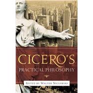Cicero's Practical Philosophy by Nicgorski, Walter, 9780268036652
