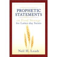 Prophetic Statements on Food Storage for Latter-day Saints by Cedar Fort Inc, 9780882906652