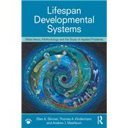 Life-span Developmental Systems by Skinner, Ellen A.; Kindermann, Thomas; Mashburn, Andrew, 9781138316652