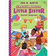 Karen's Sleepover (Baby-sitters Little Sister #9) by Martin, Ann M.; Almeda, Christine, 9781338776652