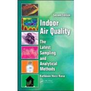Indoor Air Quality: The Latest Sampling and Analytical Methods, Second Edition by Hess-Kosa; Kathleen, 9781439826652