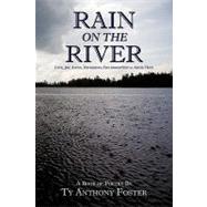 Rain on the River by Foster, Ty Anthony, 9781449036652