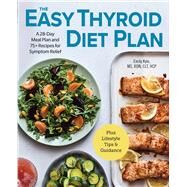 The Easy Thyroid Diet Plan by Kyle, Emily, 9781646116652
