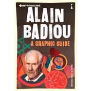 Introducing Alain Badiou A Graphic Guide by J. Kelly, Michael; Pierini, Piero, 9781848316652