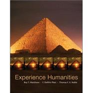 Experience Humanities, Complete by Matthews, Roy; Platt, Dewitt; Noble, Thomas, 9780073376653