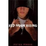 Red Moon Rising by Moore, Peter, 9781423116653