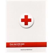 First Aid/CPR/AED Participant's Manual by American Red Cross, 9781584806653