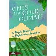 Vines in a Cool Climate by Jeffreys, Henry, 9781838956653