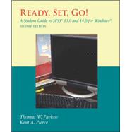 Ready, Set, Go! A Student Guide to SPSS 13.0 and 14.0 for Windows by Pavkov, Thomas; Pierce, Kent, 9780073126654