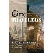 Time Travelers by Buckland, Adelene; Qureshi, Sadiah; Beard, Mary, 9780226676654