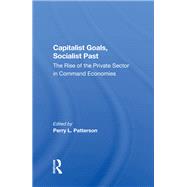 Capitalist Goals, Socialist Past by Patterson, Perry L.; Slay, Ben, 9780367016654