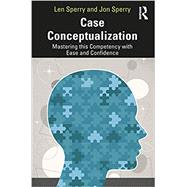 Case Conceptualization by Sperry, Len; Sperry, Jon, 9780367256654