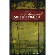 A Thousand Miles of Prairie by Blanchard, Jim, 9780887556654