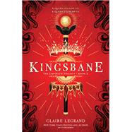 Kingsbane by Legrand, Claire, 9781492656654