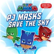 Pj Masks Save the Sky by Michaels, Patty, 9781534466654
