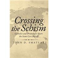 Crossing the Schism by Smatlak, John D., 9781973656654