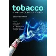 Tobacco Science, policy and public health by Boyle, Peter; Gray, Nigel; Henningfield, Jack; Seffrin, John; Zatonski, Witold, 9780199566655