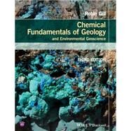 Chemical Fundamentals of Geology and Environmental Geoscience by Gill, Robin, 9780470656655