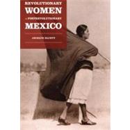 Revolutionary Women in Postrevolutionary Mexico by Olcott, Jocelyn, 9780822336655