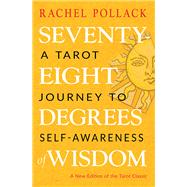Seventy-eight Degrees of Wisdom by Pollack, Rachel, 9781578636655