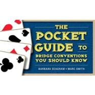 The Pocket Guide to Bridge Conventions You Should Know by Seagram, Barbara; Smith, Marc, 9781897106655