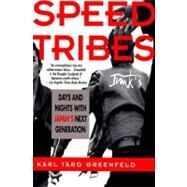 Speed Tribes by Greenfeld, Karl Taro, 9780060926656