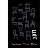 Thirteen Chairs by Shelton, Dave, 9780545816656