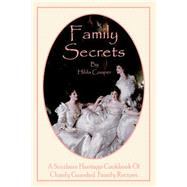 Family Secrets : A Southern Heritage Cookbook Of Closely Guarded Family Recipes by Cooper, Hilda, 9780970146656