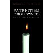 Patriotism for Grownups by Leshan, Lawrence L., 9781412056656