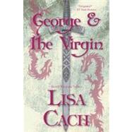 George and the Virgin by Cach, Lisa, 9781428516656