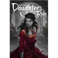 Daughters of Ruin by Castner, K. D., 9781481436656