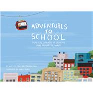 Adventures to School by Paul, Baptiste; Paul, Miranda; Muoz, Isabel, 9781499806656