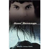 Joss' Revenge by Clark, Marian Jones, 9781597816656