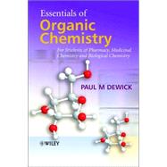 Essentials of Organic Chemistry For Students of Pharmacy, Medicinal Chemistry and Biological Chemistry by Dewick, Paul M., 9780470016657