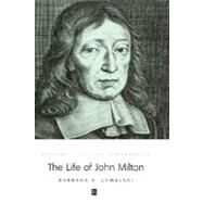 The Life of John Milton A Critical Biography by Lewalski, Barbara K., 9780631176657